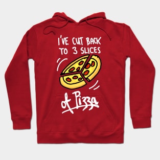 Funny Cutting Back to 3 Slices of Pizza Meme Hoodie